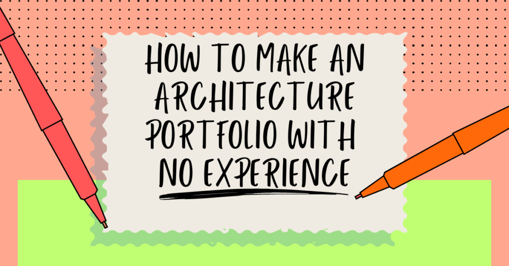 how-to-create-architecture-portfolio-with-no-experience